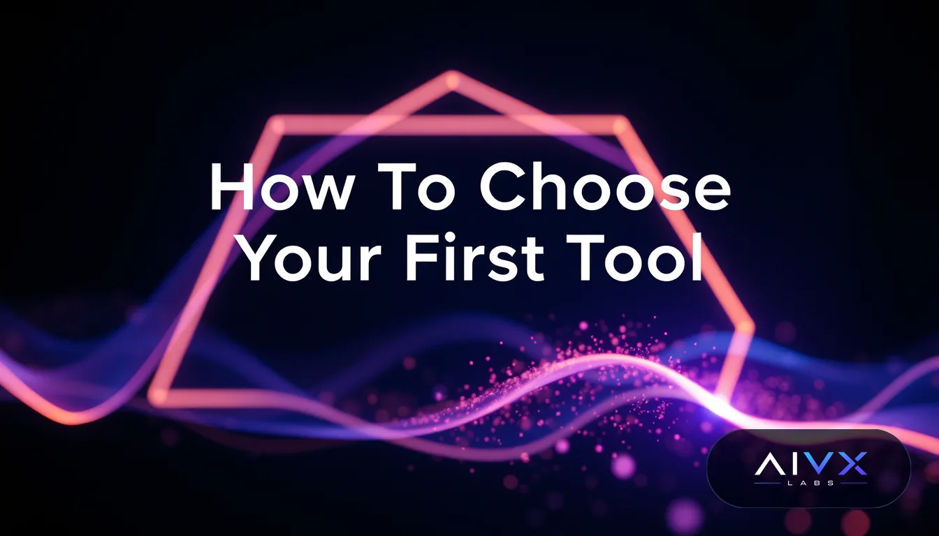 How to Choose Your First AI Tool